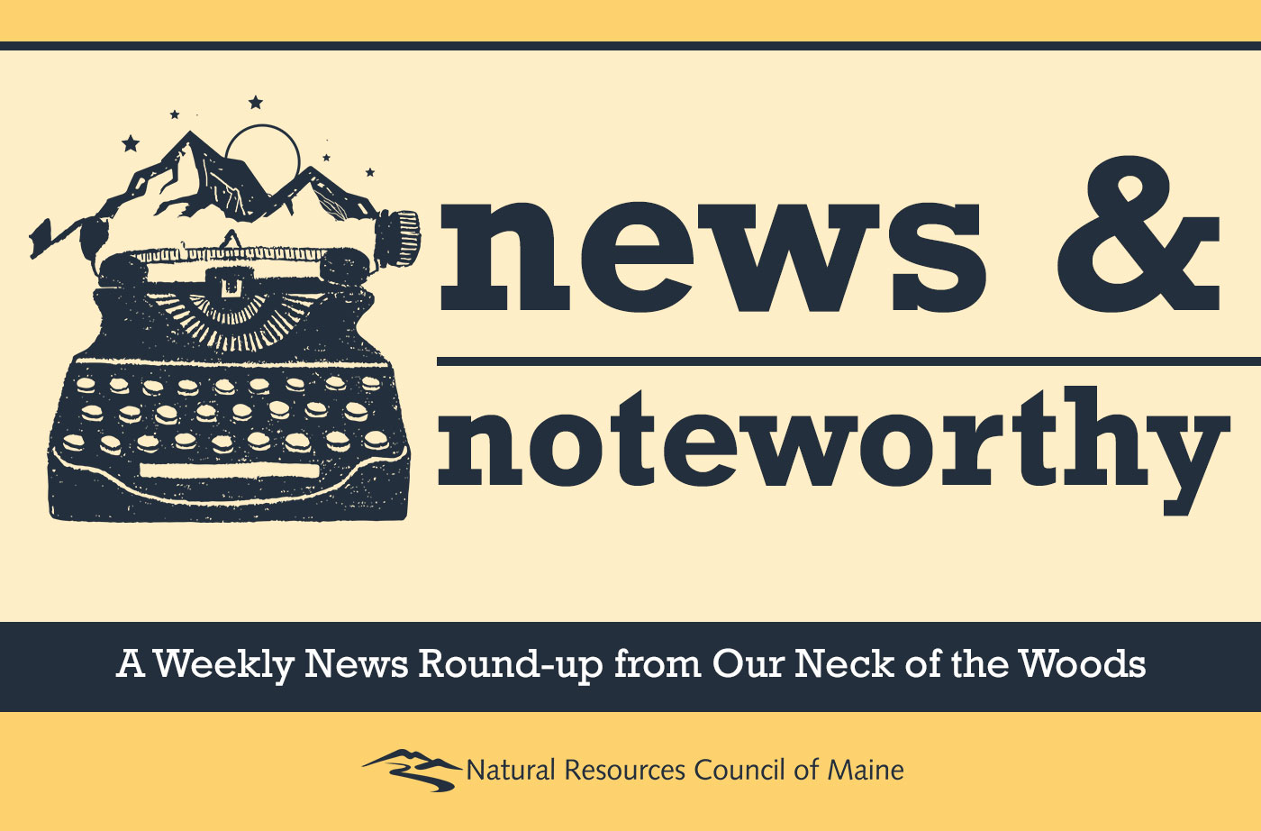 News & Noteworthy from NRCM