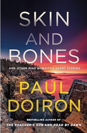 Skin and Bones Paul Doiron Skin and Bones Paul Doiron